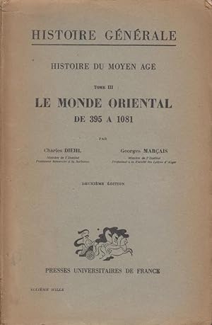 Imagen del vendedor de Le Monde Oriental De 395  1081 - Tome III - Histoire Du Moyen ge a la venta por Librairie Lalibela
