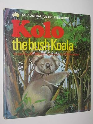 Imagen del vendedor de Kolo the Bush Koala - Australian Golden Book Series a la venta por Manyhills Books