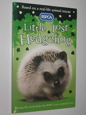 Bild des Verkufers fr Little Lost Hedgehog - RSPCA Series zum Verkauf von Manyhills Books
