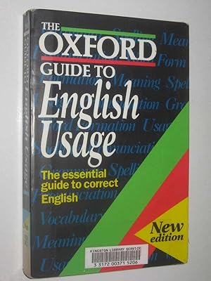 The Oxford Guide To English Usage : The essential guide to correct English