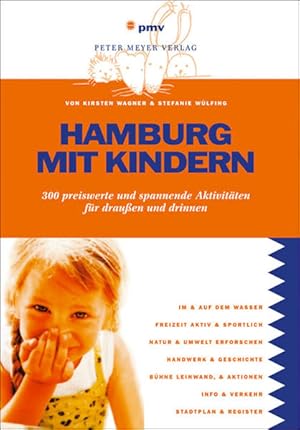 Seller image for Hamburg mit Kindern: 300 preiswerte und spannende Aktivitten fr drauen und drinnen 300preiswerteundspannendeAktivittenfrdrauenunddrinnen for sale by Antiquariat Buchhandel Daniel Viertel