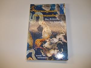Seller image for Sternenglaube - Sternenzauber. Das Weltbild der Astrologie Das Weltbild der Astrologie for sale by Antiquariat Buchhandel Daniel Viertel