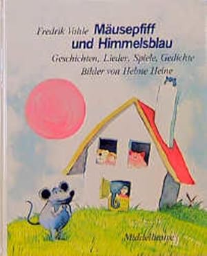 Immagine del venditore per Musepfiff und Himmelsblau. Geschichten, Lieder, Spiele, Gedichte Geschichten, Lieder, Spiele, Gedichte venduto da Antiquariat Buchhandel Daniel Viertel