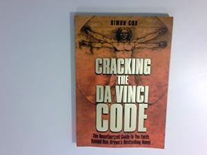 Seller image for Cracking the Da Vinci Code: The Unauthorized Guide to the Facts Behind Dan Brown's Bestselling Novel for sale by Antiquariat Buchhandel Daniel Viertel