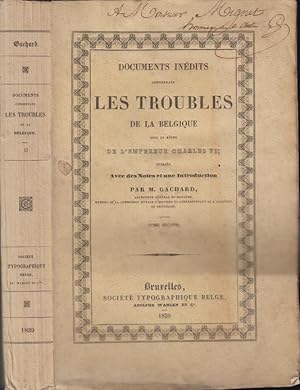 Seller image for Documents indits concernant les troubles de la Belgique sous le rgne de l'empreur Charles VI (publis avec des notes et une introduction par m. Gachard) - Tome second for sale by Librairie Lalibela