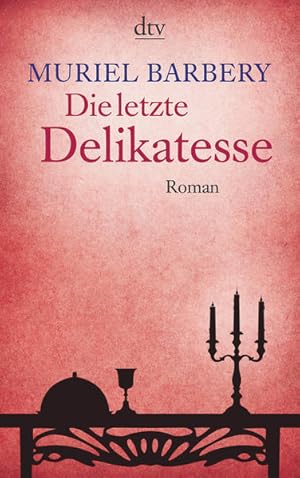 Bild des Verkufers fr Die letzte Delikatesse: Roman Roman zum Verkauf von Antiquariat Buchhandel Daniel Viertel