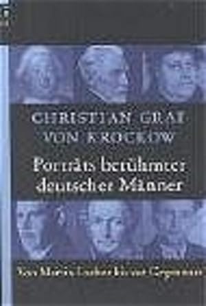 Bild des Verkufers fr Portraits berhmter deutscher Mnner: Von Martin Luther bis zur Gegenwart Von Martin Luther bis zur Gegenwart zum Verkauf von Antiquariat Buchhandel Daniel Viertel