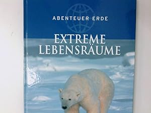 Seller image for Extreme Lebensrume [Autor der engl. Orig.-Ausg.: Antony Mason. Red.: Annegret Diener-Steinherr ; Angela Meder. bers.: Andreas Held] for sale by Antiquariat Buchhandel Daniel Viertel