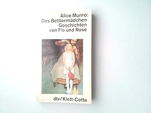 Immagine del venditore per Das Bettlermdchen: Geschichten von Flo und Rose (dtv Literatur) Geschichten von Flo und Rose venduto da Antiquariat Buchhandel Daniel Viertel