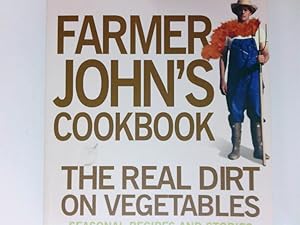 Bild des Verkufers fr Farmer John's Cookbook: The Real Dirt on Vegetables zum Verkauf von Antiquariat Buchhandel Daniel Viertel