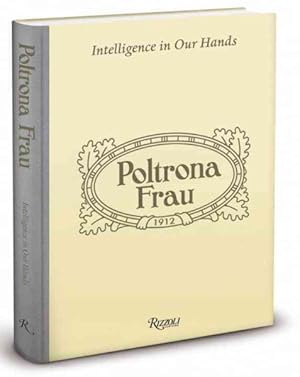 Immagine del venditore per Poltrona Frau : Intelligence in Our Hands venduto da GreatBookPrices