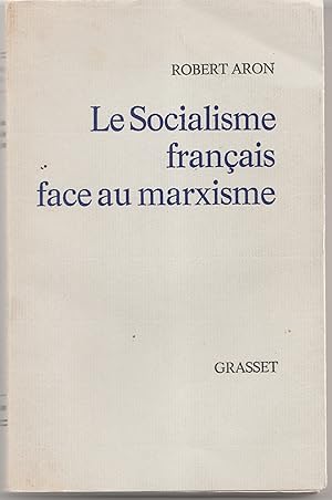 Image du vendeur pour Le socialisme franais face au marxisme mis en vente par Librairie Franoise Causse