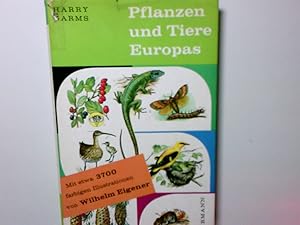 Bild des Verkufers fr Pflanzen und Tiere Europas : Ein Bestimmungsbuch Harry Garms. Farbig ill. von Wilhelm Eigener zum Verkauf von Antiquariat Buchhandel Daniel Viertel