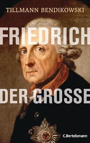 Bild des Verkufers fr Friedrich der Groe Tillmann Bendikowski zum Verkauf von Antiquariat Buchhandel Daniel Viertel