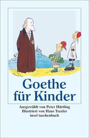 Bild des Verkufers fr Ich bin so guter Dinge: Goethe fr Kinder (insel taschenbuch) Goethe fr Kinder zum Verkauf von Antiquariat Buchhandel Daniel Viertel