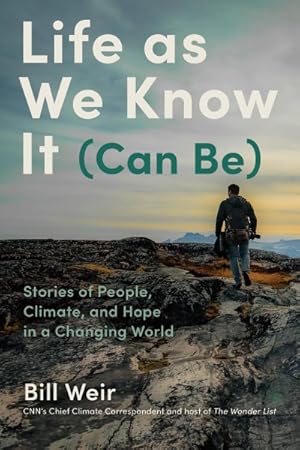 Seller image for Life As We Know It Can Be : Stories of People, Climate, and Hope in a Changing World for sale by GreatBookPrices