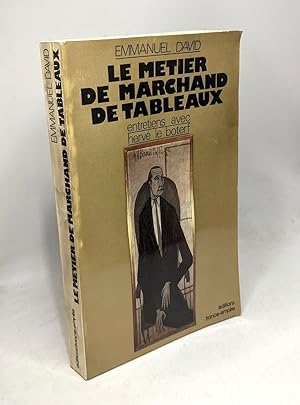 Le Métier de marchand de tableaux : Entretiens avec Hervé Le Boterf