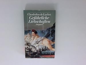 Bild des Verkufers fr Gefhrliche Liebschaften. Choderlos de Laclos. Dt. von Franz Blei. Mit e. Nachw. von Renate Briesemeister zum Verkauf von Antiquariat Buchhandel Daniel Viertel