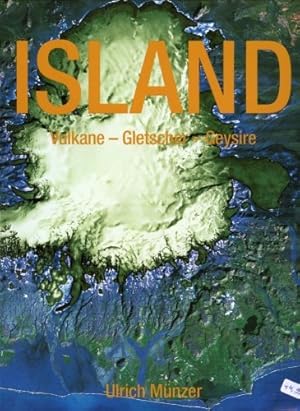 Bild des Verkufers fr Island: Vulkane - Gletscher - Geysire Vulkane - Gletscher - Geysire zum Verkauf von Antiquariat Buchhandel Daniel Viertel