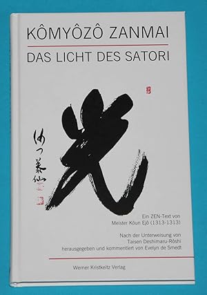 Bild des Verkufers fr Komyozo Zanmai - Das Licht des Satori - Nach den Unterweisungen von Taisen Deshimaru-Roshi zum Verkauf von Rmpelstbchen
