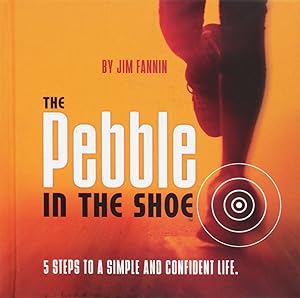Bild des Verkufers fr Pebble in the Shoe: 5 Steps to a Simple and Confident Life zum Verkauf von Antiquariat Buchhandel Daniel Viertel