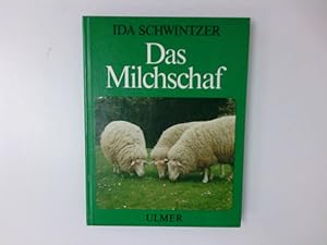 Bild des Verkufers fr Das Milchschaf : von seiner Zucht u. Haltung, von Milch, Fleisch u. Wolle u. mancherlei halbvergessenen Kunstfertigkeiten Ida Schwintzer zum Verkauf von Antiquariat Buchhandel Daniel Viertel