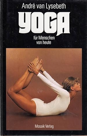 Seller image for Andr van Lysebeth: Yoga fr Menschen von heute for sale by Antiquariat Buchhandel Daniel Viertel