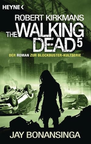 Image du vendeur pour The Walking Dead 5: Roman (The Walking Dead-Romane, Band 5) Roman mis en vente par Antiquariat Buchhandel Daniel Viertel