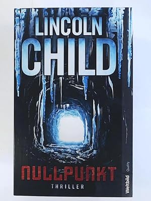 Bild des Verkufers fr Nullpunkt : Thriller Lincoln Child. Aus dem Amerik. von Axel Merz zum Verkauf von Antiquariat Buchhandel Daniel Viertel