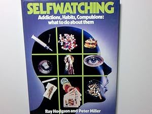 Immagine del venditore per Selfwatching: Addictions, Habits, Compulsions : What to Do About Them was tun gegen Schte, Gewohnheiten, Zwnge? venduto da Antiquariat Buchhandel Daniel Viertel