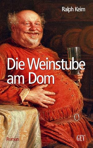 Imagen del vendedor de Die Weinstube am Dom: Roman Roman a la venta por Antiquariat Buchhandel Daniel Viertel