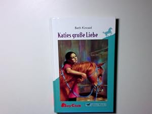 Seller image for Katies grosse Liebe, 2 2. Katies groe Liebe for sale by Antiquariat Buchhandel Daniel Viertel