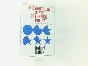 Seller image for The American Style of Foreign Policy: Cultural Politics and Foreign Affairs for sale by Book Broker