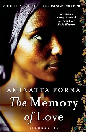 Seller image for The Memory of Love: Shortlisted for the Orange Prize 2011 Aminatta Forna for sale by Antiquariat Buchhandel Daniel Viertel