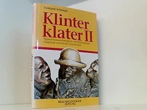 Bild des Verkufers fr Klinter klater II Typisch braunschweigisch: 850 Redensarten, Ausdrcke und kleine Geschichten. zum Verkauf von Book Broker