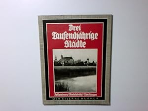 Bild des Verkufers fr Drei Tausendjahrige Stadte: Rothenburg, Dinkelsbuhl, Nordlingen zum Verkauf von Antiquariat Buchhandel Daniel Viertel
