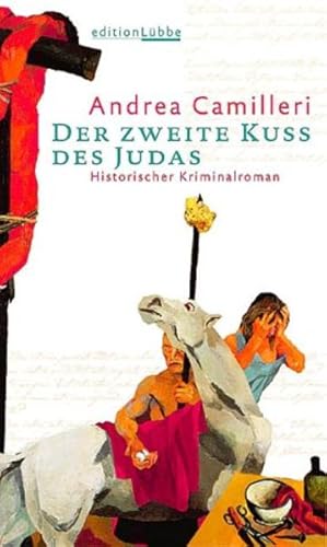 Bild des Verkufers fr Der zweite Kuss des Judas: Historischer Kriminalroman (Edition Lbbe) Historischer Kriminalroman zum Verkauf von Antiquariat Buchhandel Daniel Viertel