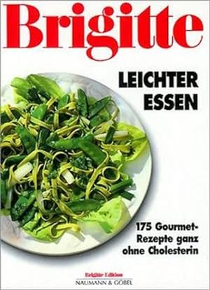 Bild des Verkufers fr Brigitte Leichter essen 175 Gourmet-Rezepte ganz ohne Cholesterin zum Verkauf von Antiquariat Buchhandel Daniel Viertel