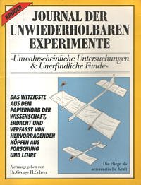 Seller image for Journal der unwiederholbaren Experimente I. Unwahrscheinliche Untersuchungen und Unerfindliche Funde Unwahrscheinliche Untersuchungen & Unerfindliche Funde for sale by Antiquariat Buchhandel Daniel Viertel