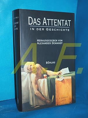 Imagen del vendedor de Das Attentat in der Geschichte hrsg. von Alexander Demandt a la venta por Antiquarische Fundgrube e.U.