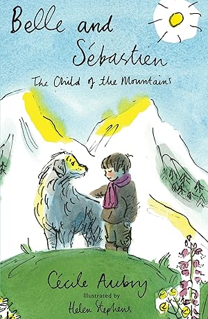 Image du vendeur pour Belle and Sbastien: The Child of the Mountains (Alma Junior Classics) mis en vente par Antiquariat Buchhandel Daniel Viertel