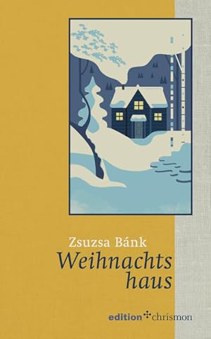 Bild des Verkufers fr Weihnachtshaus (Weihnachtserzhlungen der edition chrismon) Zsuzsa Bnk zum Verkauf von Antiquariat Buchhandel Daniel Viertel