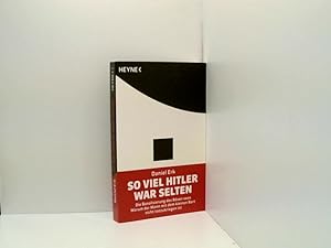 Image du vendeur pour So viel Hitler war selten: Die Banalisierung des Bsen oder Warum der Mann mit dem kleinen Bart nicht totzukriegen ist die Banalisierung des Bsen oder warum der Mann mit dem kleinen Bart nicht totzukriegen ist mis en vente par Book Broker