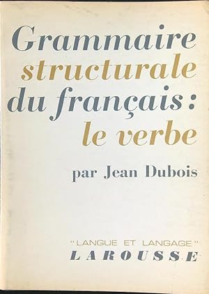 Grammaire structurale du francais: le verbe