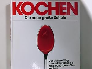 Bild des Verkufers fr Kochen : die neue grosse Schule ; [der sichere Weg zum erfolgreichen & ernhrungsbewussten Kochen ; neue Rezeptkreationen, 1000 Farbfotos, 2000 Rezepte] Arnold Zabert. [Fotogr. Arnold Zabert .] zum Verkauf von Antiquariat Buchhandel Daniel Viertel