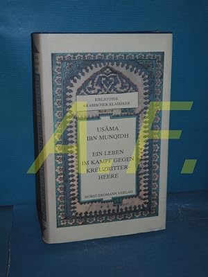 Seller image for Ein Leben im Kampf gegen Kreuzritterheere (Bibliothek arabischer Klassiker Band 4) for sale by Antiquarische Fundgrube e.U.