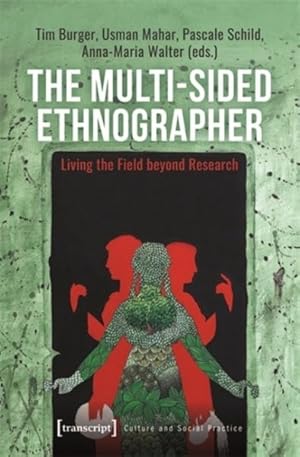 Seller image for The Multi-Sided Ethnographer: Living the Field Beyond Research for sale by GreatBookPrices