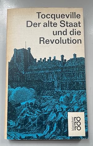 Bild des Verkufers fr Der alte Staat und die Revolution. Franzsische Literatur, 18. zum Verkauf von Fundus-Online GbR Borkert Schwarz Zerfa