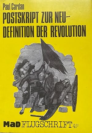 Postskript zur Neu-Definition der Revolution. Flugschrift N°6.
