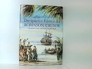 Bild des Verkufers fr Die spteren Fahrten des Robinson Crusoe zu seiner Insel und rund um die Welt Untersuchungen zur politischen Lektre von Daniel Defoes Robinson-Crusoe-Trilogie zum Verkauf von Book Broker